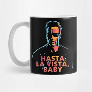 Hasta La Vista Mug